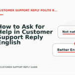 How to Ask for Help in Customer Support Reply English