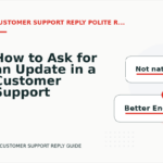How to Ask for an Update in a Customer Support Reply