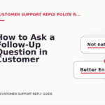 How to Ask a Follow-Up Question in Customer Support Reply English