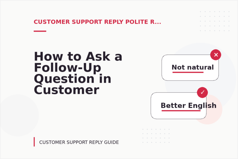 How to Ask a Follow-Up Question in Customer Support Reply English How to Ask a Follow-Up Question in Customer Support Reply English