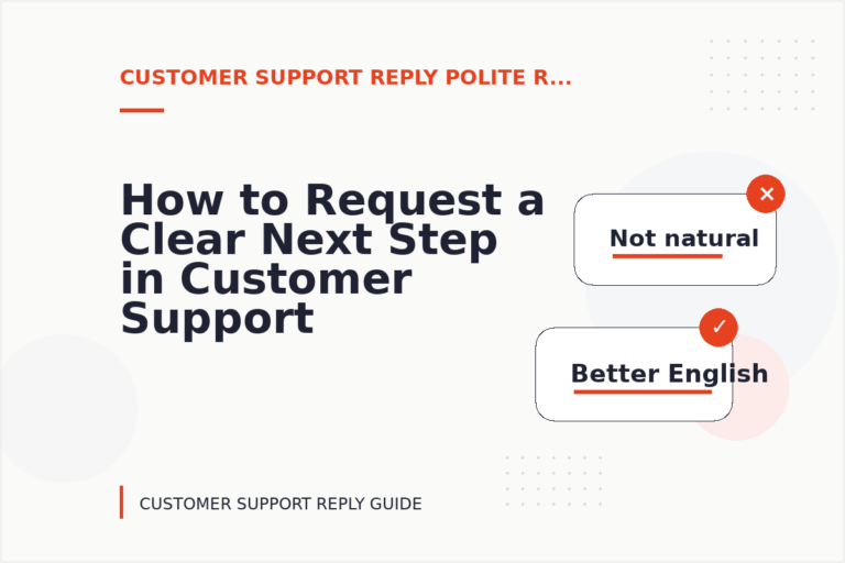 How to Request a Clear Next Step in Customer Support Reply English How to Request a Clear Next Step in Customer Support Reply English
