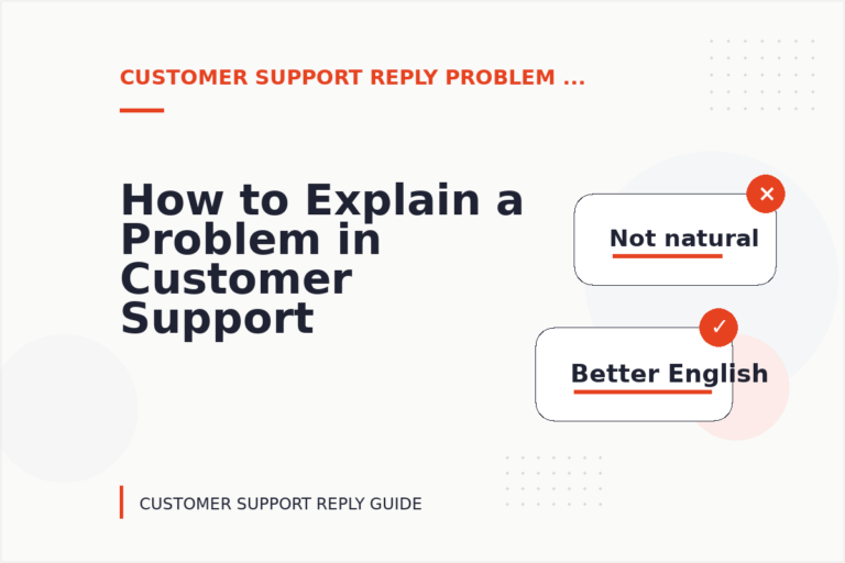How to Explain a Problem in Customer Support Reply English