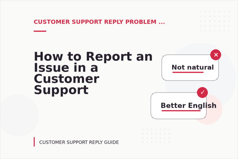 How to Report an Issue in a Customer Support Reply How to Report an Issue in a Customer Support Reply