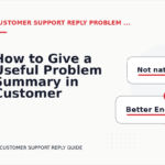 How to Give a Useful Problem Summary in Customer Support Reply English