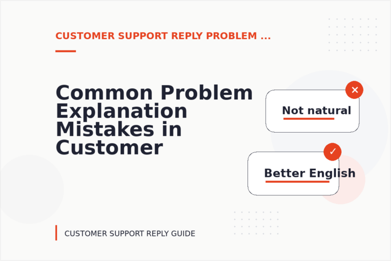 Common Problem Explanation Mistakes in Customer Support Reply English