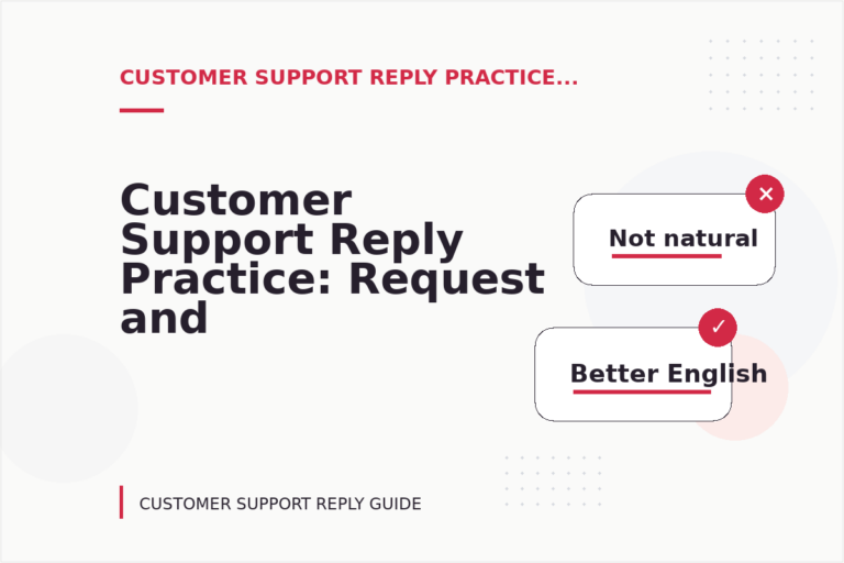 Customer Support Reply Practice: Request and Reply Examples