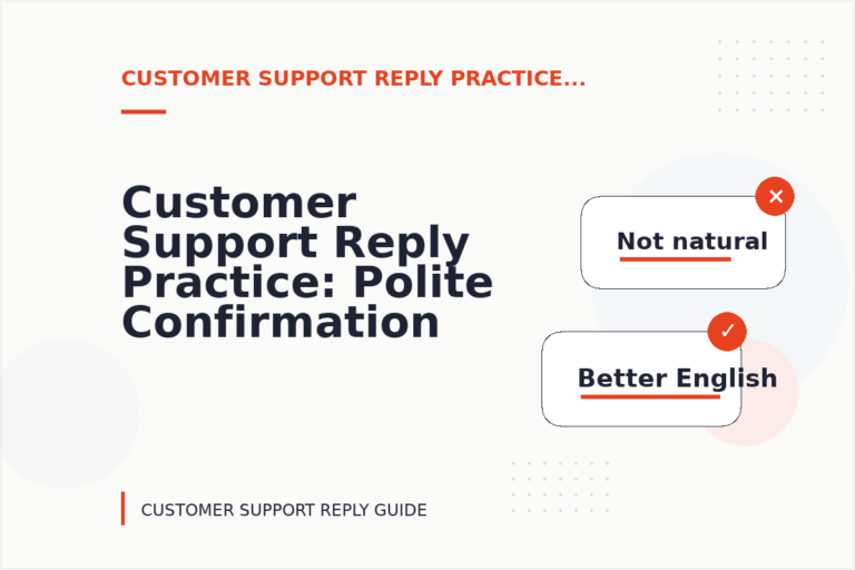 Customer Support Reply Practice: Polite Confirmation Examples Customer Support Reply Practice: Polite Confirmation Examples