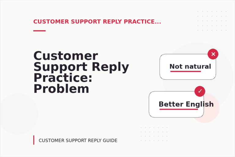 Customer Support Reply Practice: Problem and Solution Replies