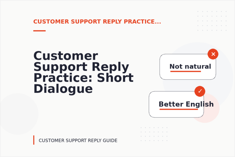 Customer Support Reply Practice: Short Dialogue Examples Customer Support Reply Practice: Short Dialogue Examples