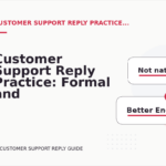 Customer Support Reply Practice: Formal and Friendly Versions