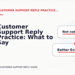 Customer Support Reply Practice: What to Say Instead