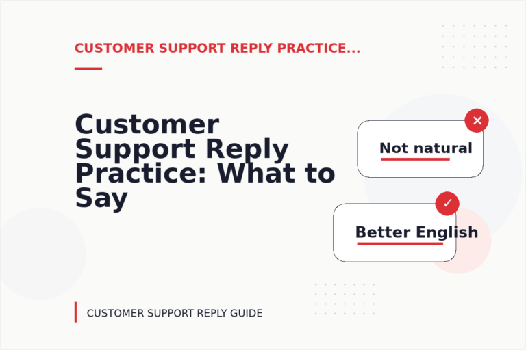 Customer Support Reply Practice: What to Say Instead