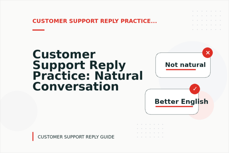 Customer Support Reply Practice: Natural Conversation Lines
